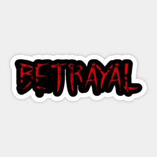 Betrayal Sticker